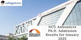 NCU Announces Ph.D. Admission Results for January 2025; Check Details Now